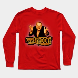 Crazy Eddie//Crazy Fraud Long Sleeve T-Shirt